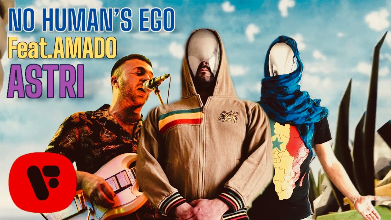 No Human's Ego Feat AMADO - ASTRI