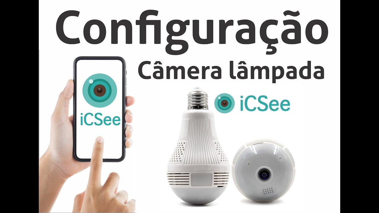 Como configurar câmera lâmpada ip com aplicativo Icsee