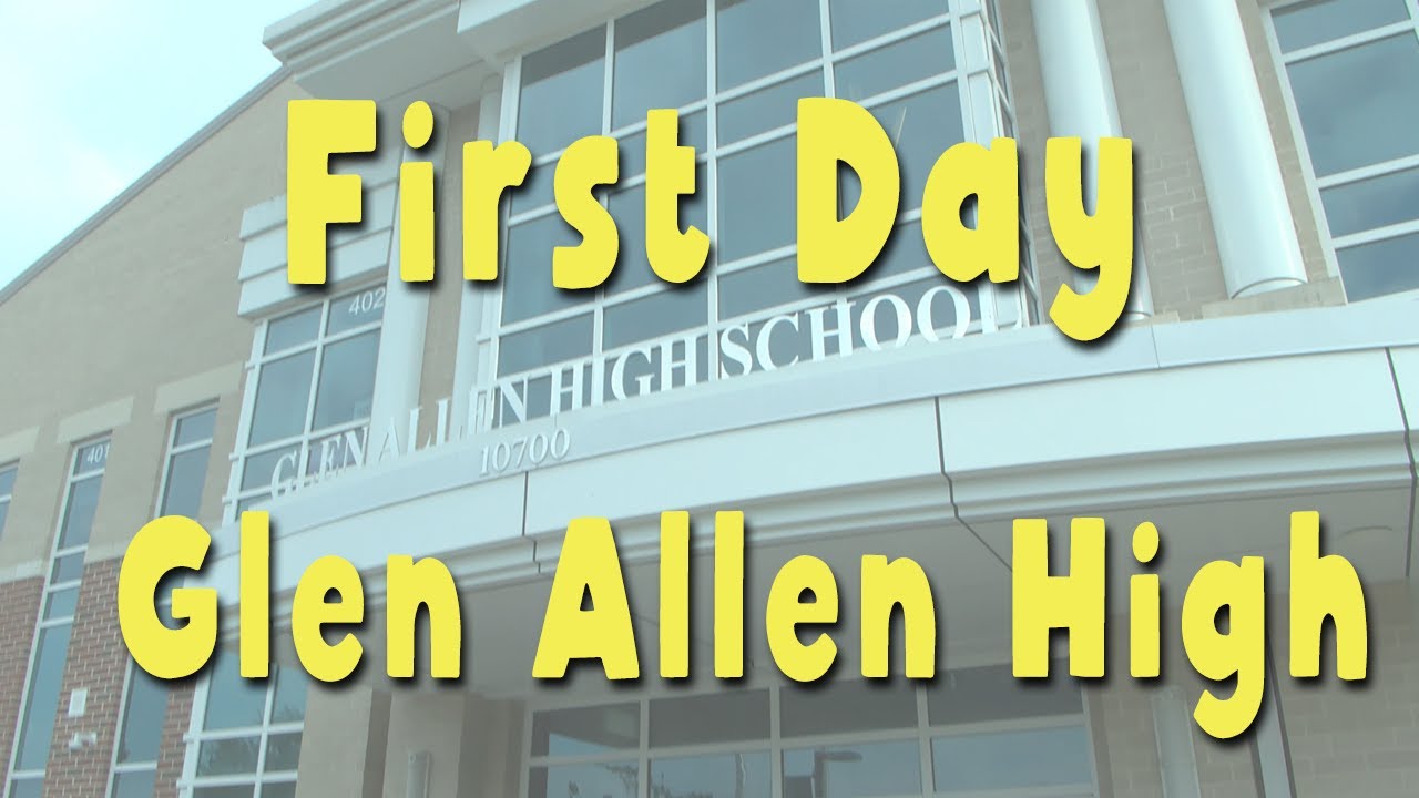 Glen Allen HS: First Day