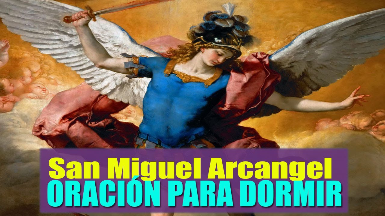 Oraci&oacute;n para dormir a San Miguel Arc&aacute;ngel para tener un sue&ntilde;o tranquilo y evitar Pesadillas.