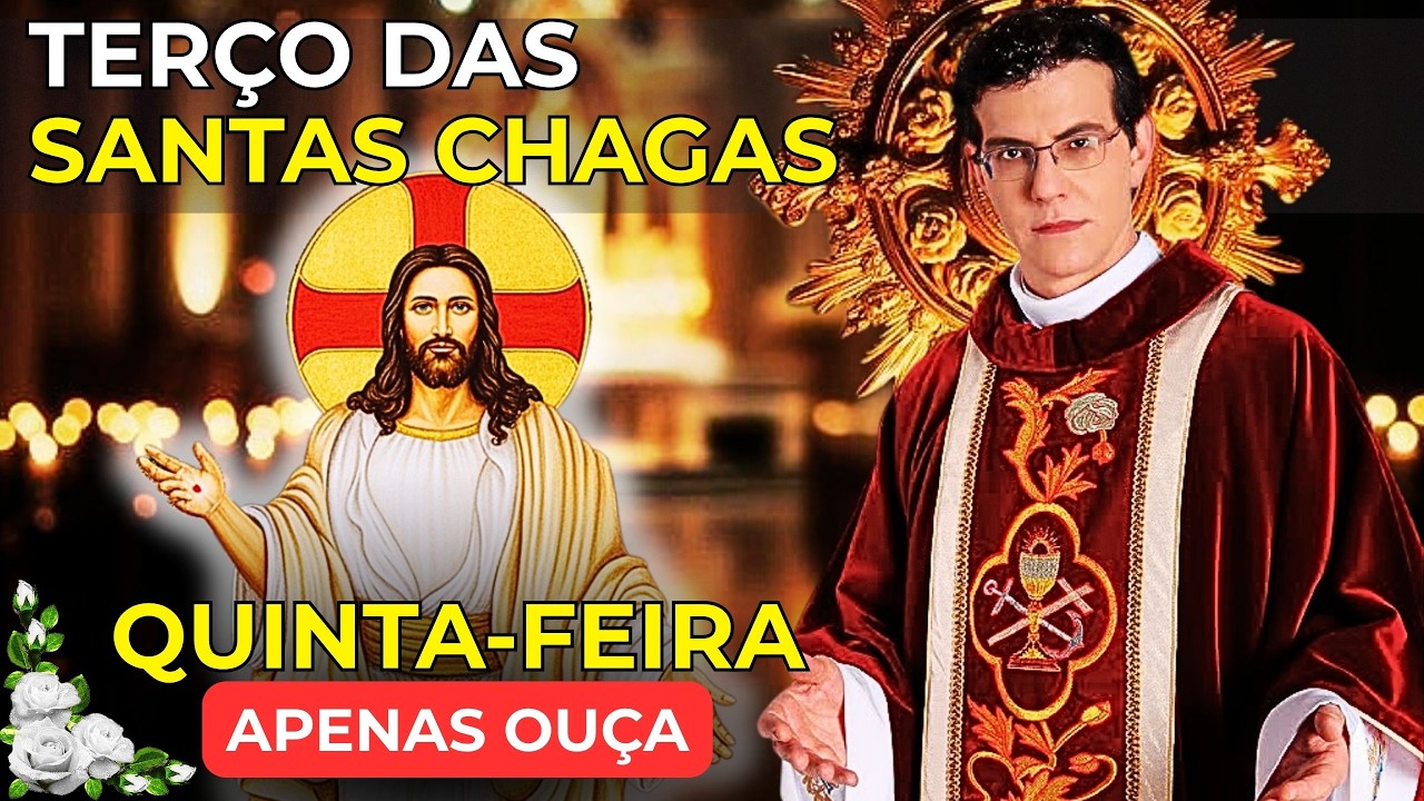 ⚡ TERÇO e NOVENA das Santas Chagas de HOJE: Milagre imediato pela fé 🌟