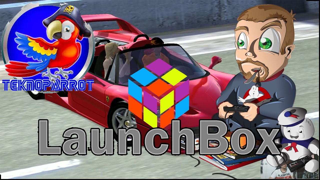 [Tuto] Teknoparrot dans Launchbox