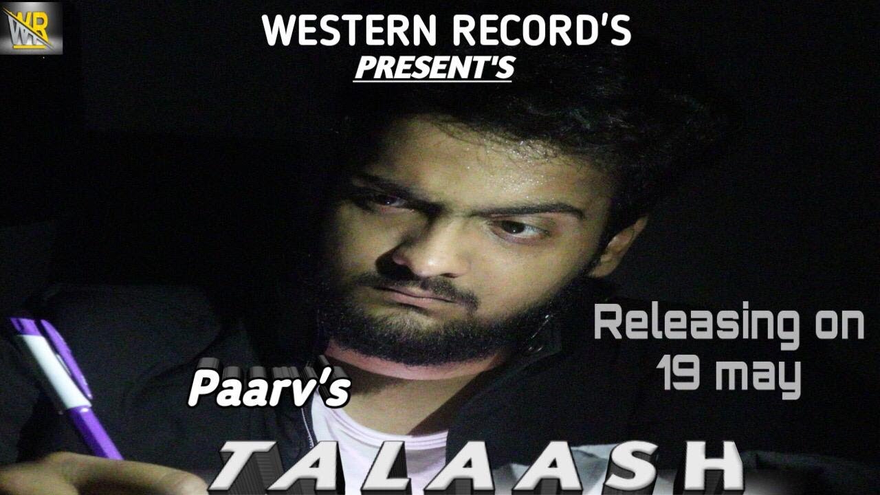 Paarv: Talaash (official Teaser) Prod. By Paarv & Manik || Rap songs 2021||western Record's