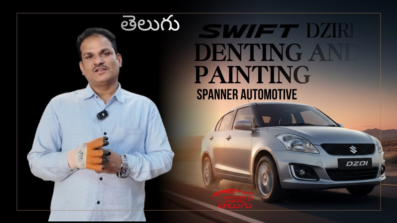 Swift Dzire Dating, and Painting, | Best Car Mechanic In Hyderabad Spanner Automotive తెలుగు