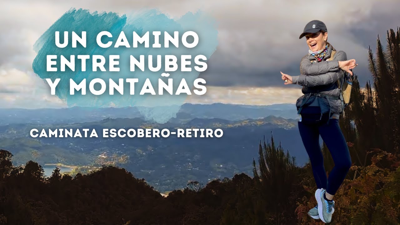 Caminata Escobero–Retiro: un lugar mágico donde el cielo toca los árboles