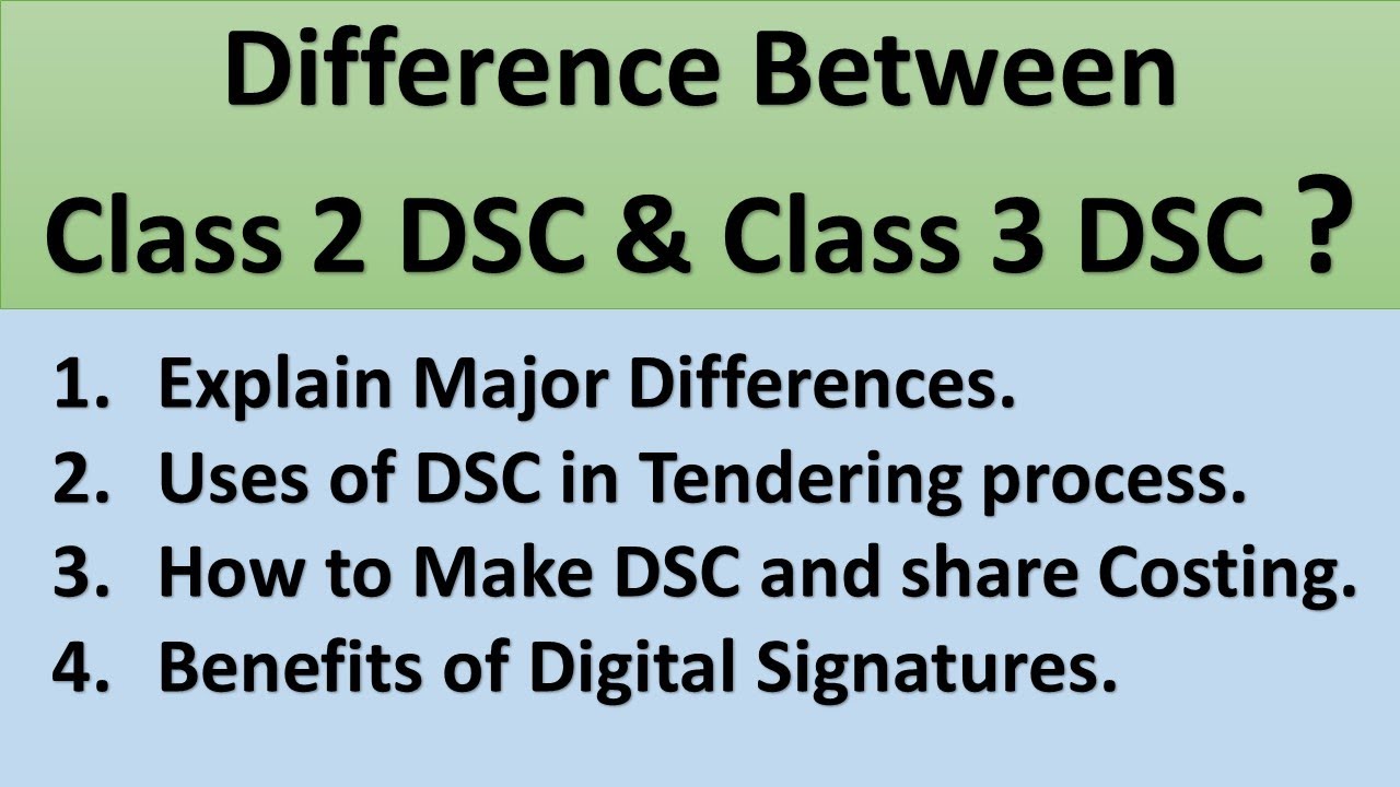 Difference between class 2 DSC and class 3 DSC, benefits of digital signature in tender, what is DSC