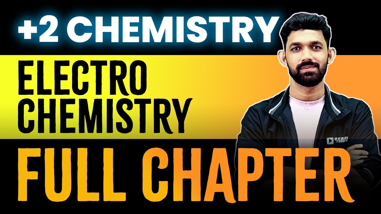 Plus Two Chemistry | Chapter 2 - Electrochemistry | Full Chapter Oneshot | Exam Winner +2