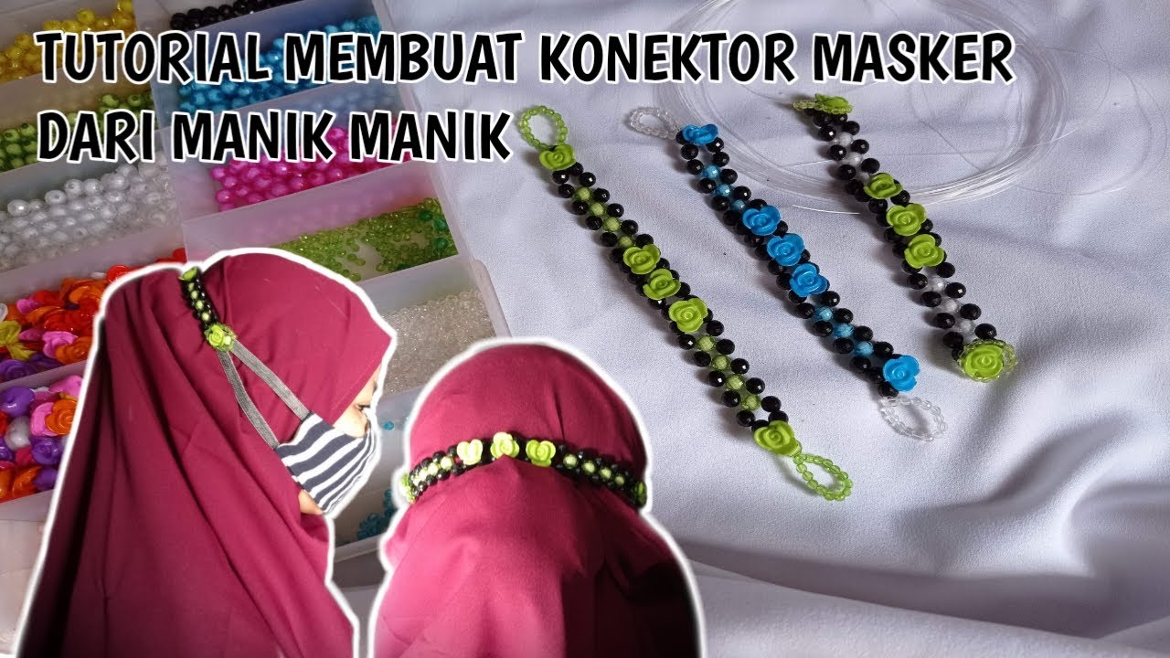 TUTORIAL MEMBUAT KONEKTOR MASKER DARI MANIK MANIK | Part 1 | rezekyrita