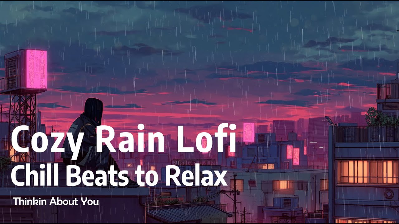 Cozy Rain Lofi 🌙 90s Chill Beats to Relax