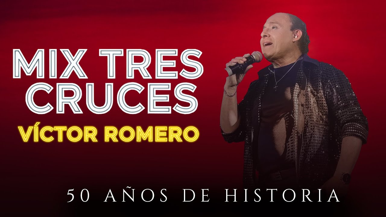 Mix tres cruces (En Vivo) Víctor Romero y Orquesta