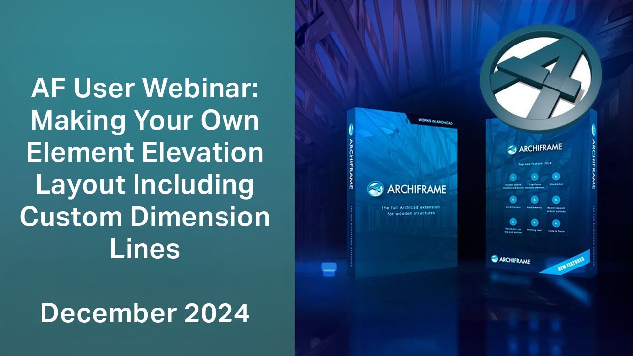 AF December User Webinar: Making Your Own Element Elevation Layout Inc. Custom Dimension Lines