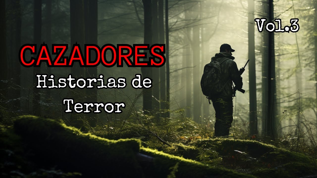Historias de Terror de Cazadores Vol. 3 / 