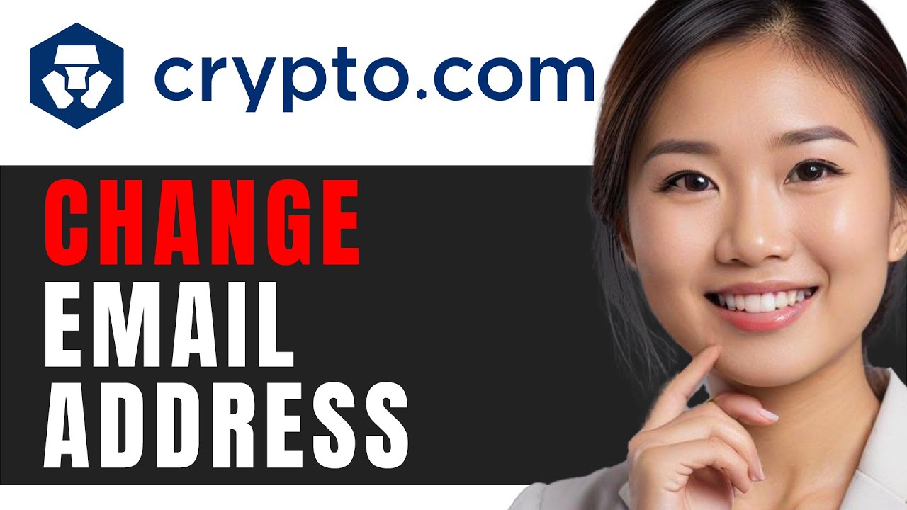How to Change Email on Crypto.com: Step-by-Step Guide 2024