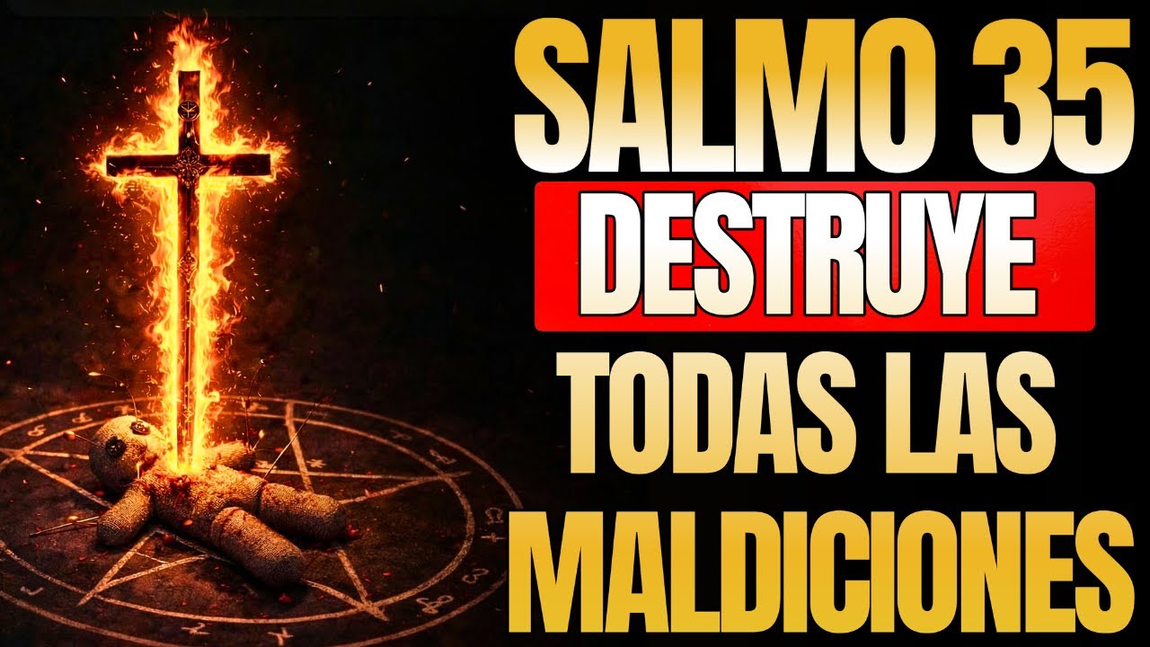 SALMO 35: Brujería CAE AHORA — Dios QUEMA ALTARES y DEVUELVE OCHO VECES El Mal