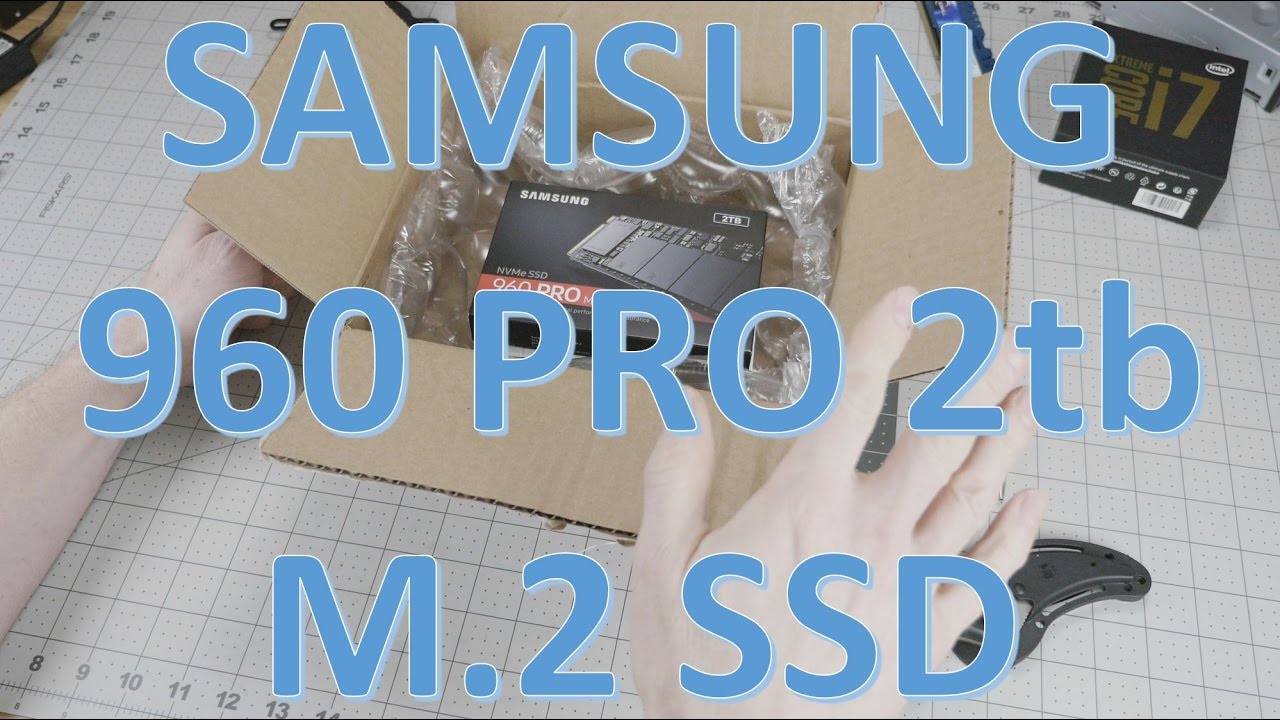 Quick Riff Samsung 960 Pro 2TB NVMe SSD Review