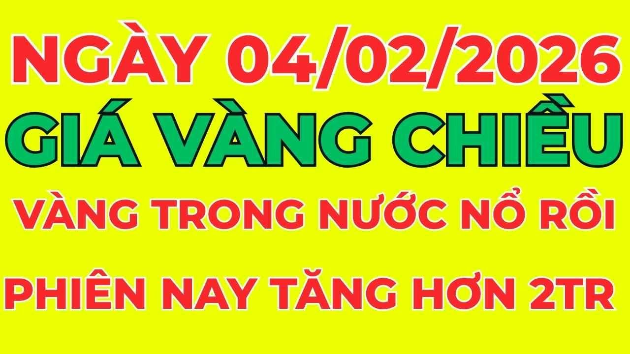 GIÁ VÀNG HÔM NAY 9999 CHIỀU: 4/2/2026- GIÁ VÀNG NHẪN 9999- BẢNG GIÁ VÀNG SJC, 24k 18k
