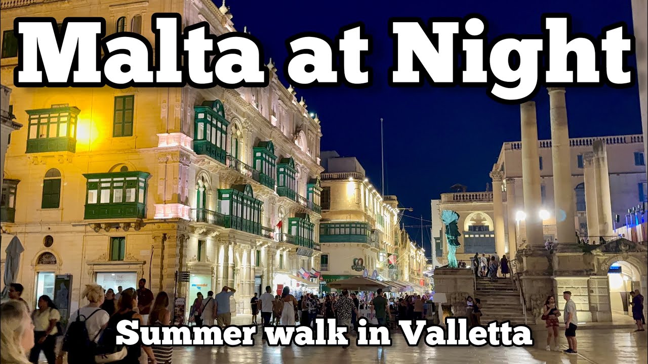 Malta at Night: Summer Walk in Valletta 22.08.2025
