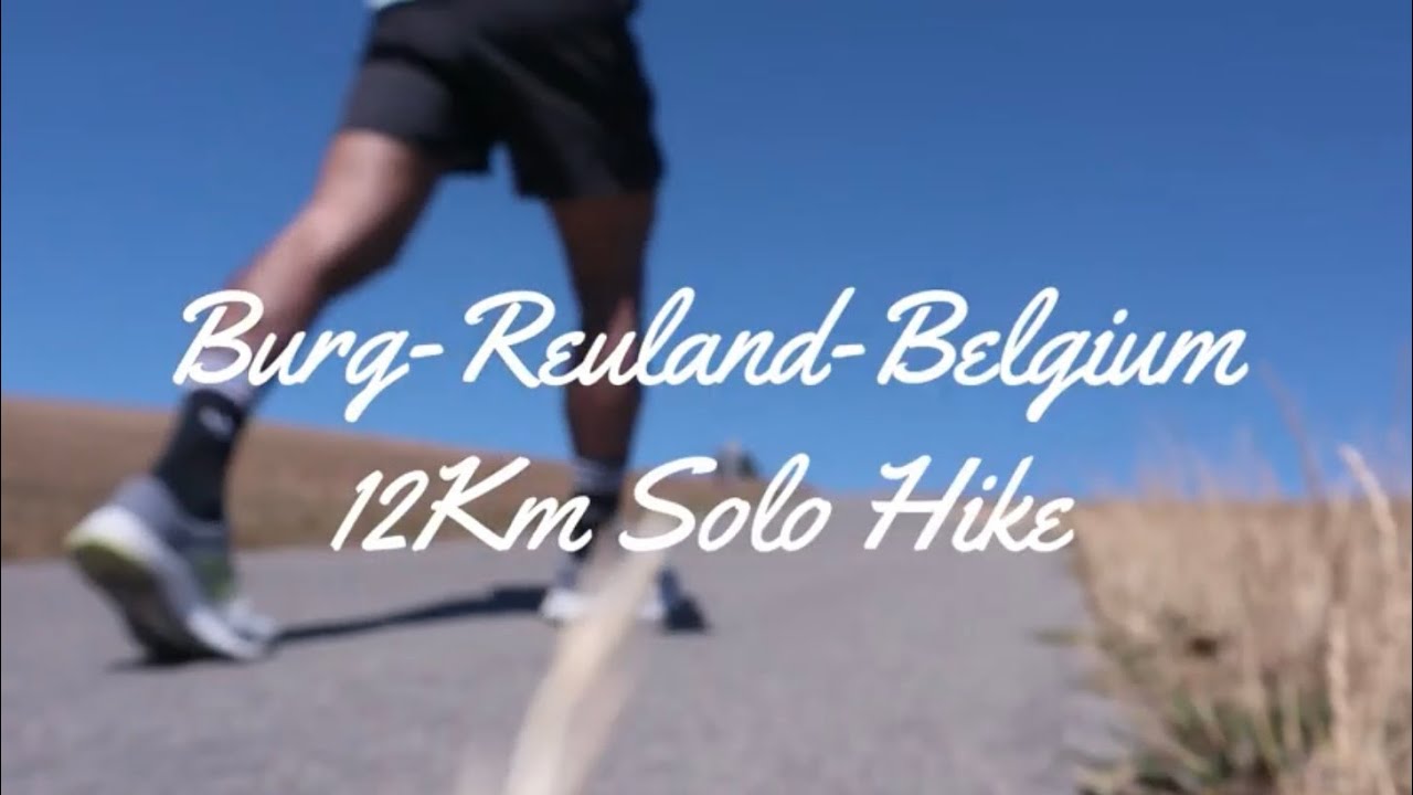 HIKING BELGIUM, BURG-REULAND, LIEGE, 12KM SOLO HIKE