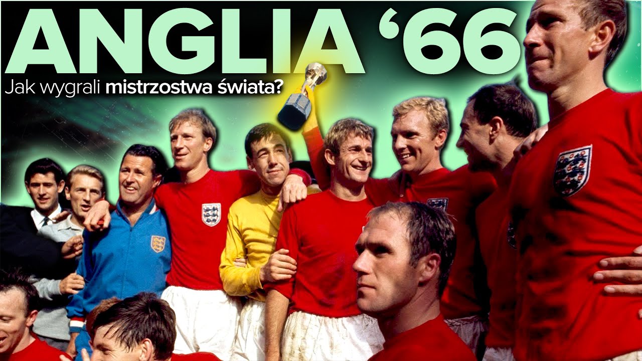 Jak Anglia wygrała mistrzostwa świata? | #87 HISTORIE Z BOISKA