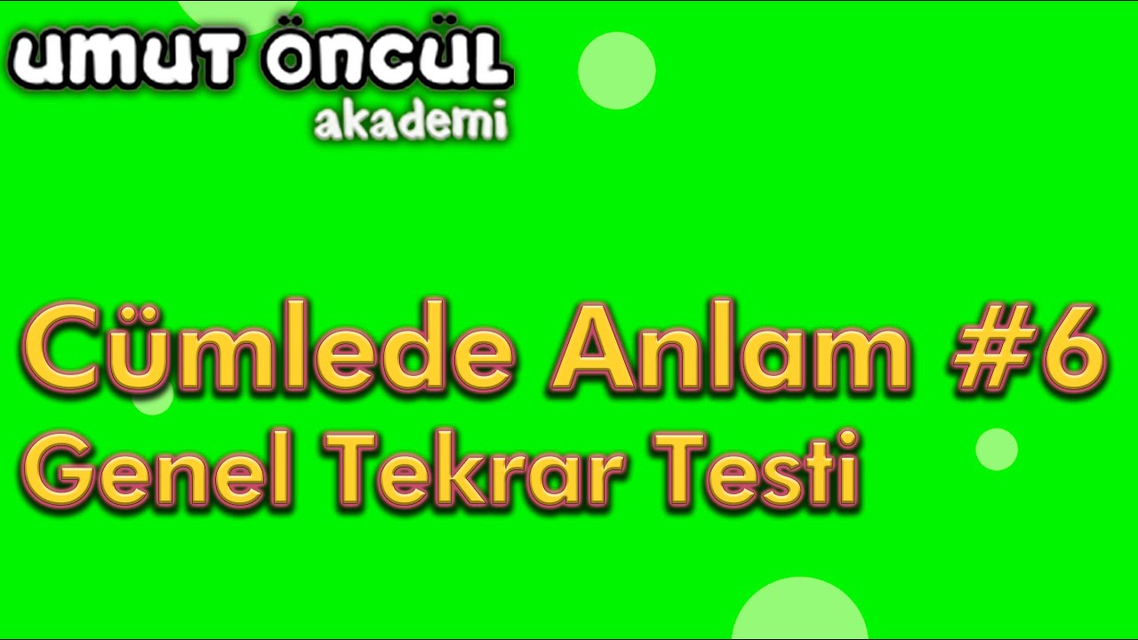 Türkçe | 8.Sınıf | Cümlede Anlam #6 | Genel Tekrar Testi #1