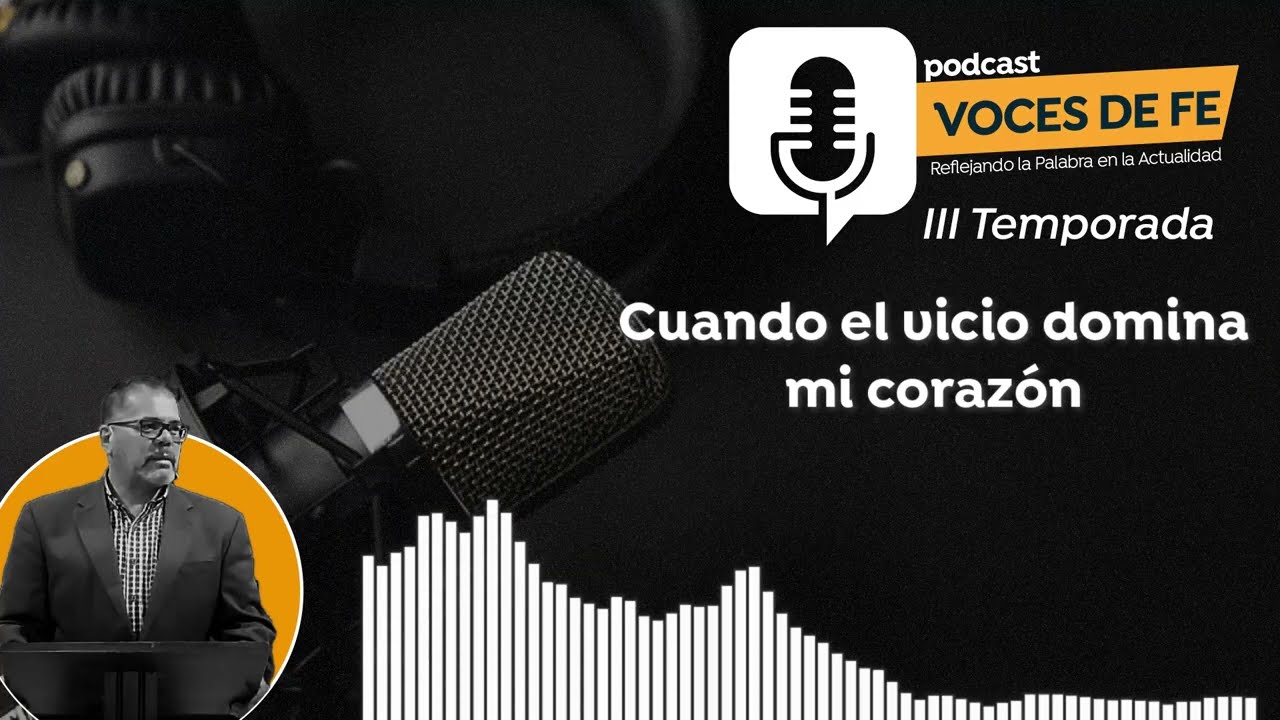 Voces de Fe Episodio 