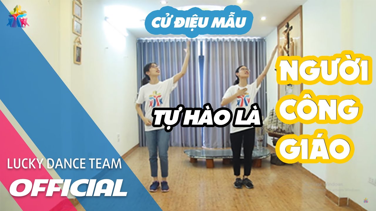 Cử điệu mẫu:Tự hào là người công giáo - Lucky Dance Team