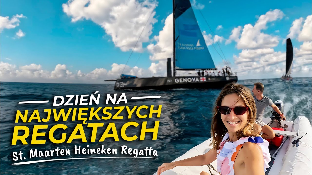 Nasza relacja z największych regat na Karaibach! St. Maarten