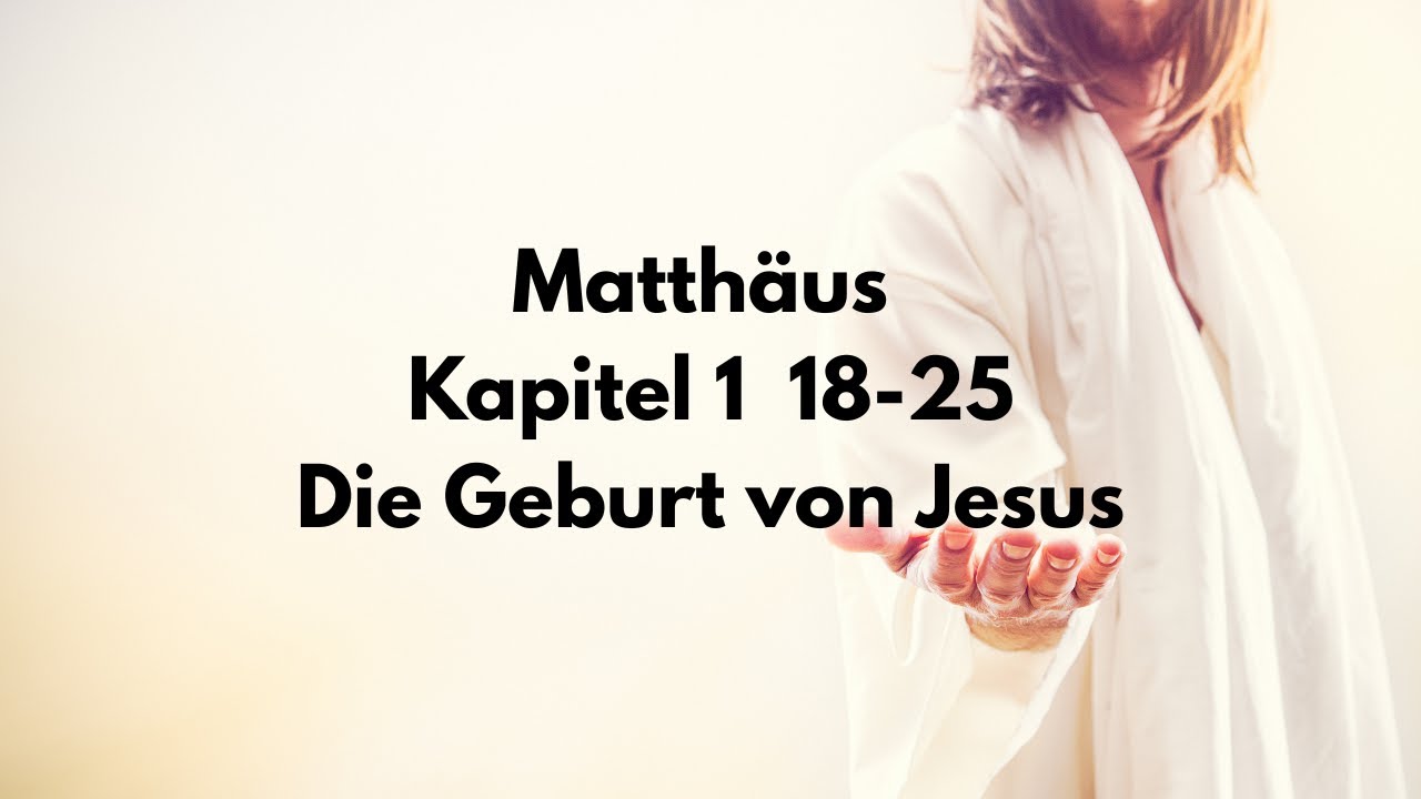 Matthäus 1,18-25 Die Geburt von Jesus