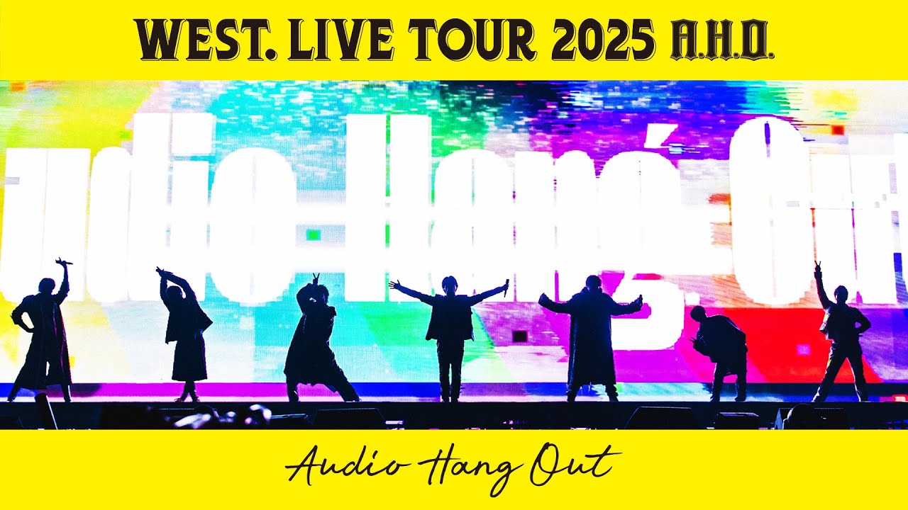 WEST. - Blu-ray & DVD「WEST. LIVE TOUR 2025 A.H.O. -Audio Hang Out-」Digest