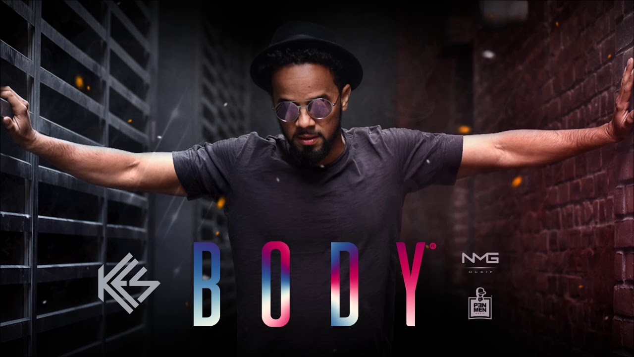 Kes - Body (Official Audio) 