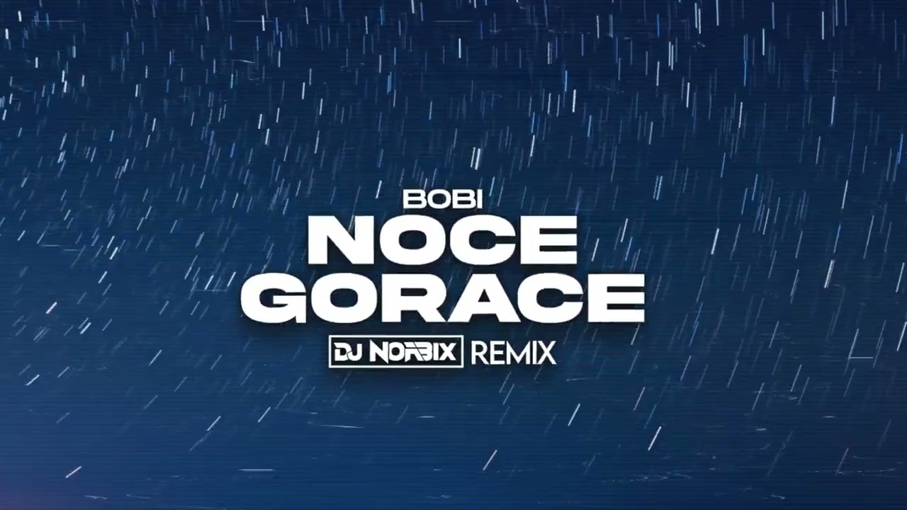 Bobi - Noce gorące (DJ NORBIX REMIX 2025)