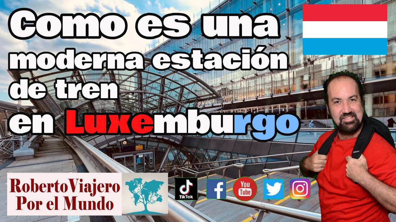 Como es una moderna estación de tren en Luxemburgo
