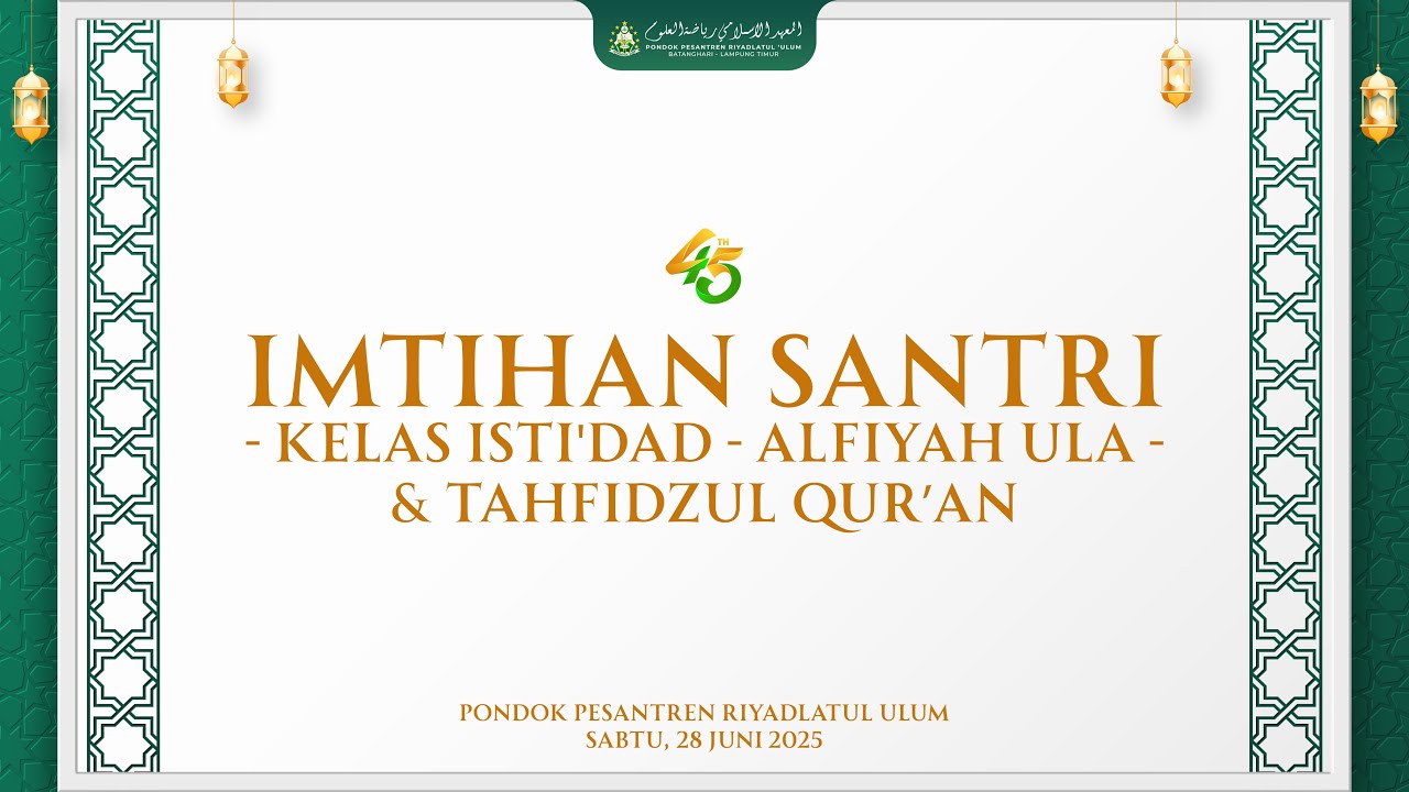 🔴 IMTIHAN SANTRI KELAS ISTI'DAD - ALFIYAH ULA & TAHFIDZUL QUR'AN - PONPES RIYADLATUL 'ULUM