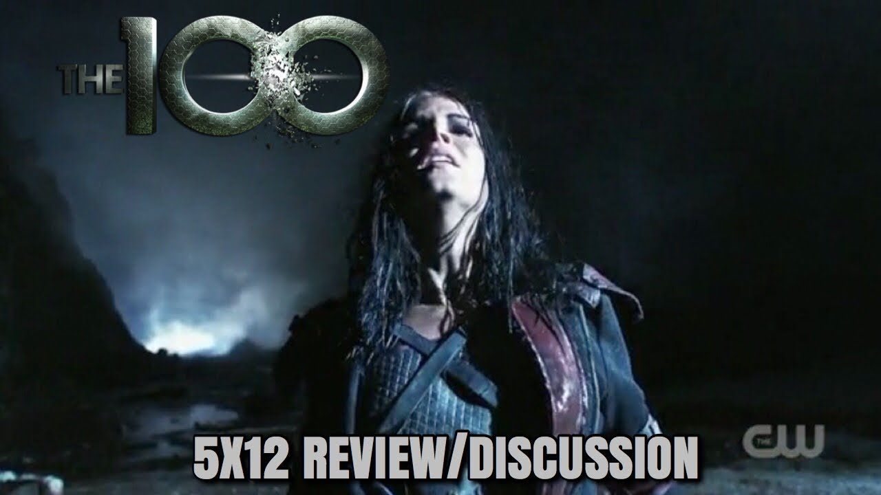 THE 100 5X12 REVIEW/DISCUSSION