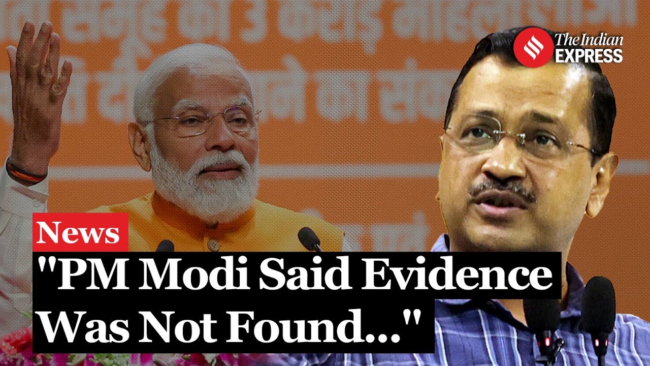 Arvind Kejriwal Accuses PM Modi of Admitting Lack of Evidence in Liquor Scam Allegations