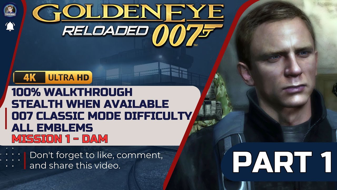 Goldeneye 007 Reloaded 100% Walkthrough - 007 Classic Difficulty - Part 1 DAM
