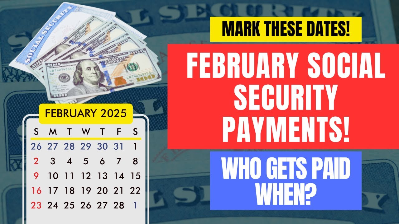 Who Gets Paid When? February 2025 SSI & Social Security Schedule: Plan Ahead!