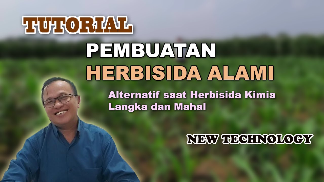 TUTORIAL Membuat Herbisida Alami sebagai Alternatif saat Herbisida Kimia Langka dan Mahal