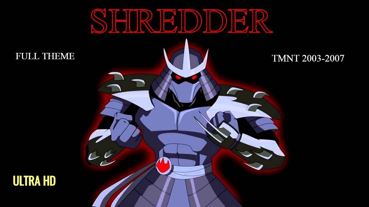TMNT: 2003-2007 | Season 1-7 - Shredder | Oroku Saki Full Theme (ULTRA HD)