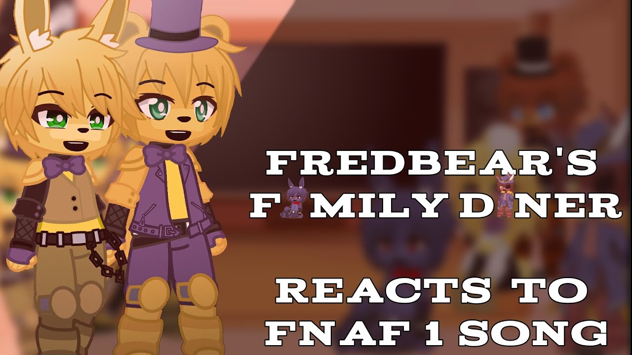 Fredbear's family diner reaction to FNAF 1 song