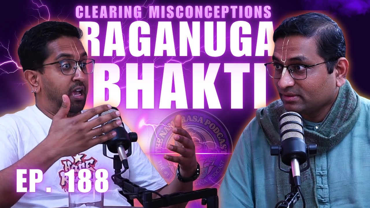 Rāgānugā Bhakti: The Path Misunderstood | Hari Parshad Das | Ep. 188