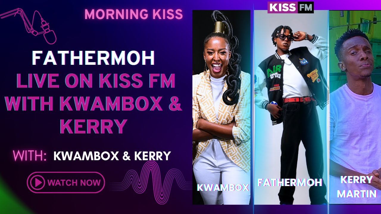 FATHERMOH LIVE ON KISS FM WITH KWAMBOX & KERRY INTERVIEW