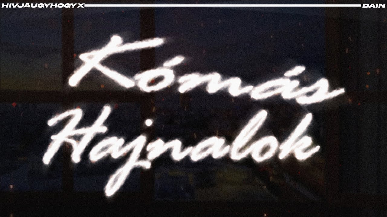 Hivjaugyhogyx x Dain - Kómás Hajnalok (Official Vizualizer)