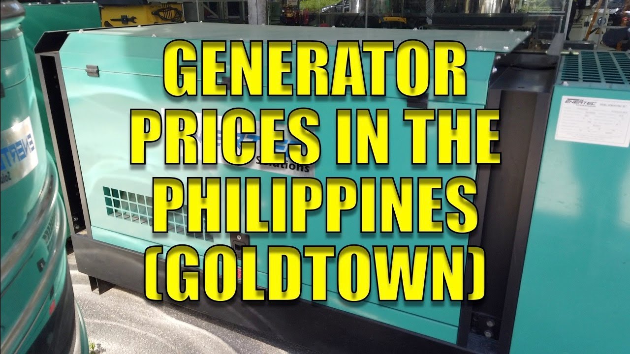 Generator Prices In The Philippines. (GoldTown)