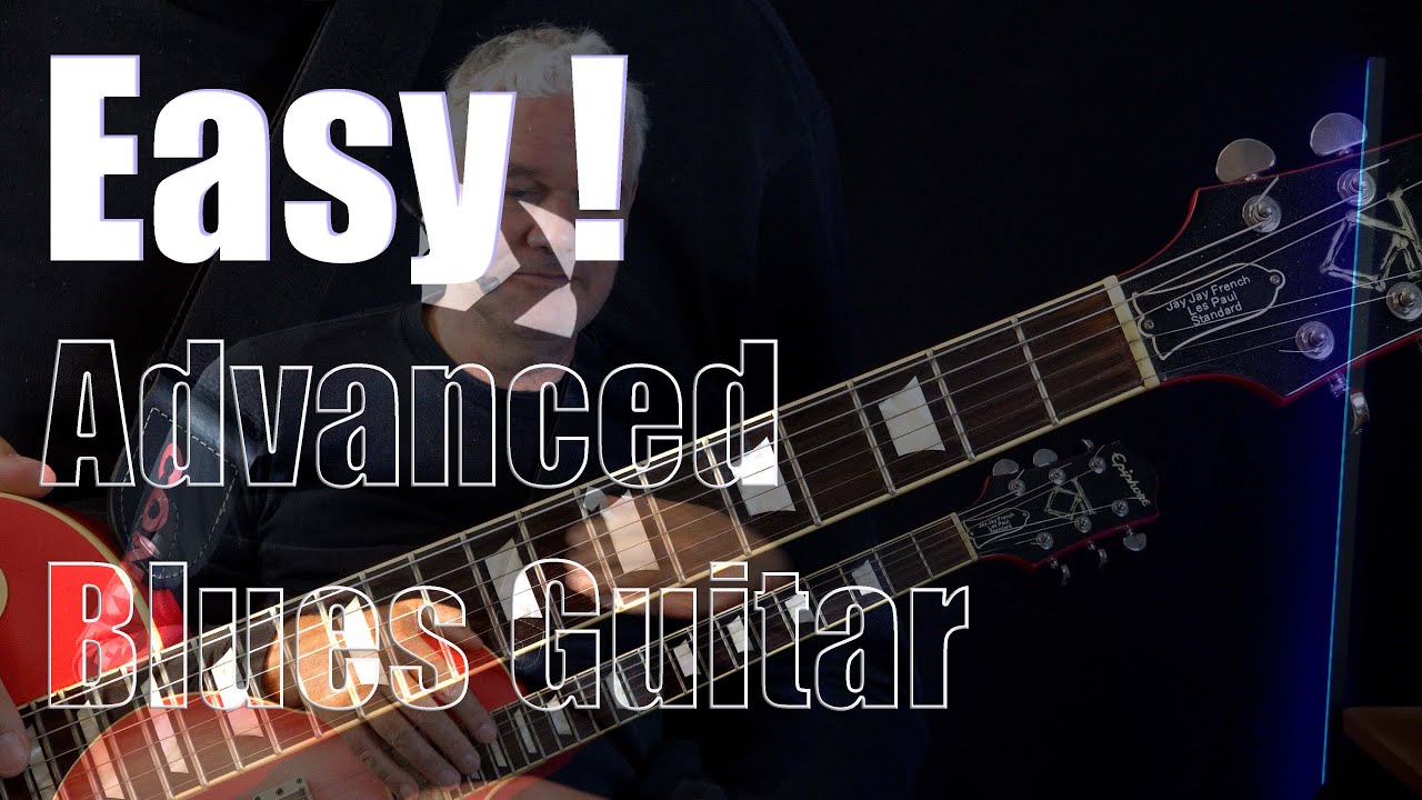 Easy Advanced Blues Guitar
