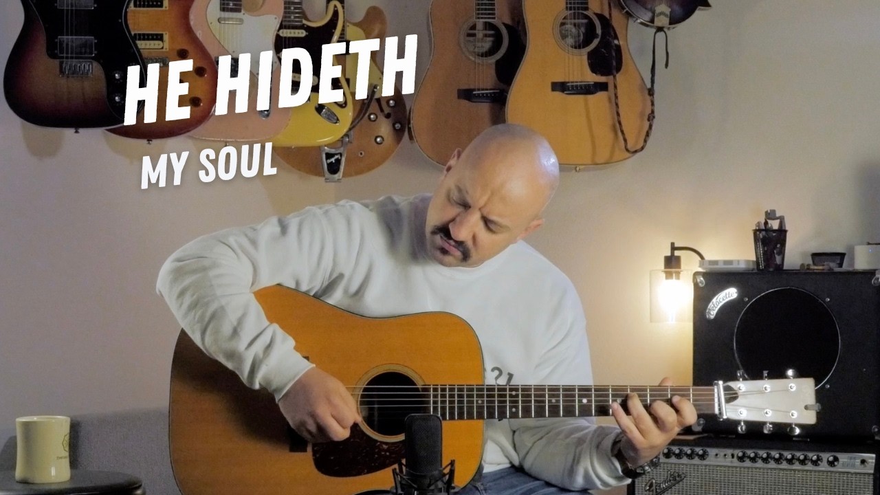 Guitar Hymns: He Hideth My Soul