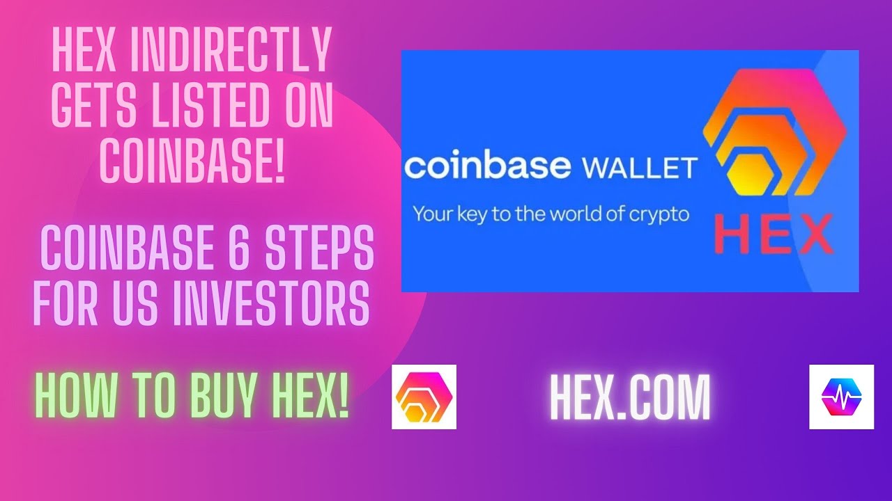 HEX Indirectly Gets Listed on Coinbase! Coinbase 6 Steps for US Investors How to Buy Hex!