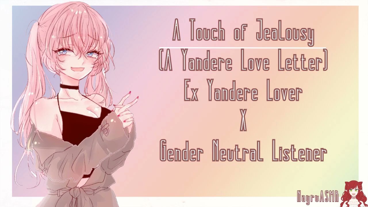 A Touch Of Jealousy (Ex Yandere Lover X Gender Neutral Listener)