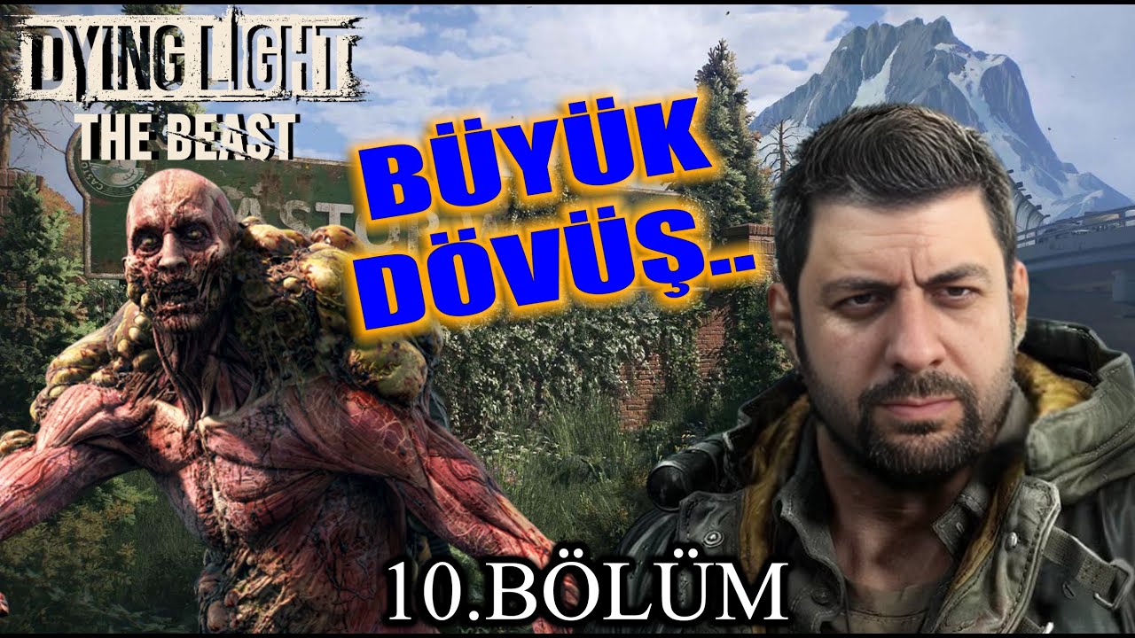 BÜYÜK DÖVÜŞ - DYİNG LİGHT BEAST - BÖLÜM 10 - TÜRKÇE (4K)