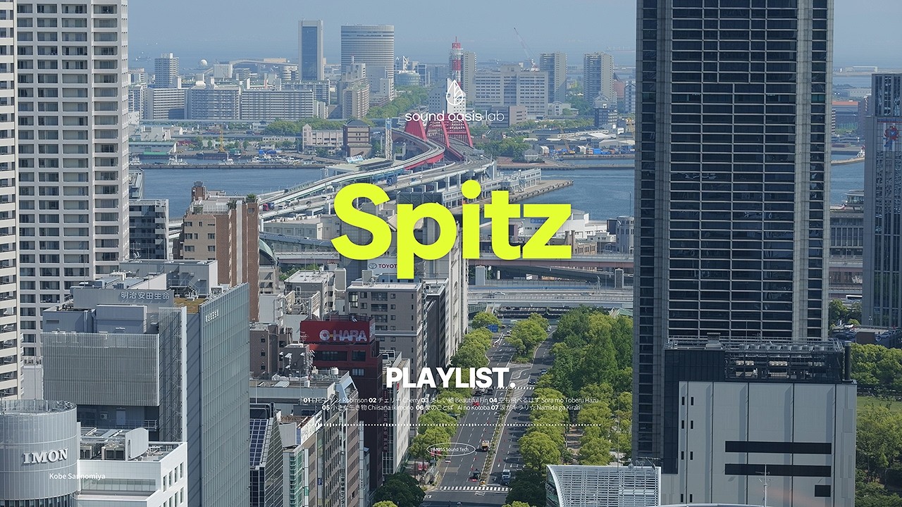 [4K Playlist] 고베 낮 산책, 햇살과 함께 느끼는 일상의 여유 | Spitz (스피츠)